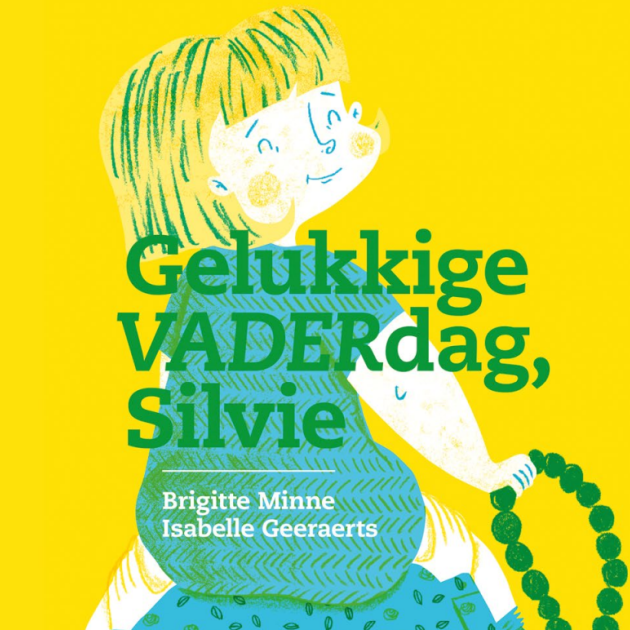 Gelukkige Vaderdag, Silvie / Brigitte Minne & Isabelle Geeraerts